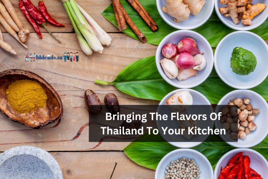 Bringing The Flavors Of Thailand To Your Kitchen